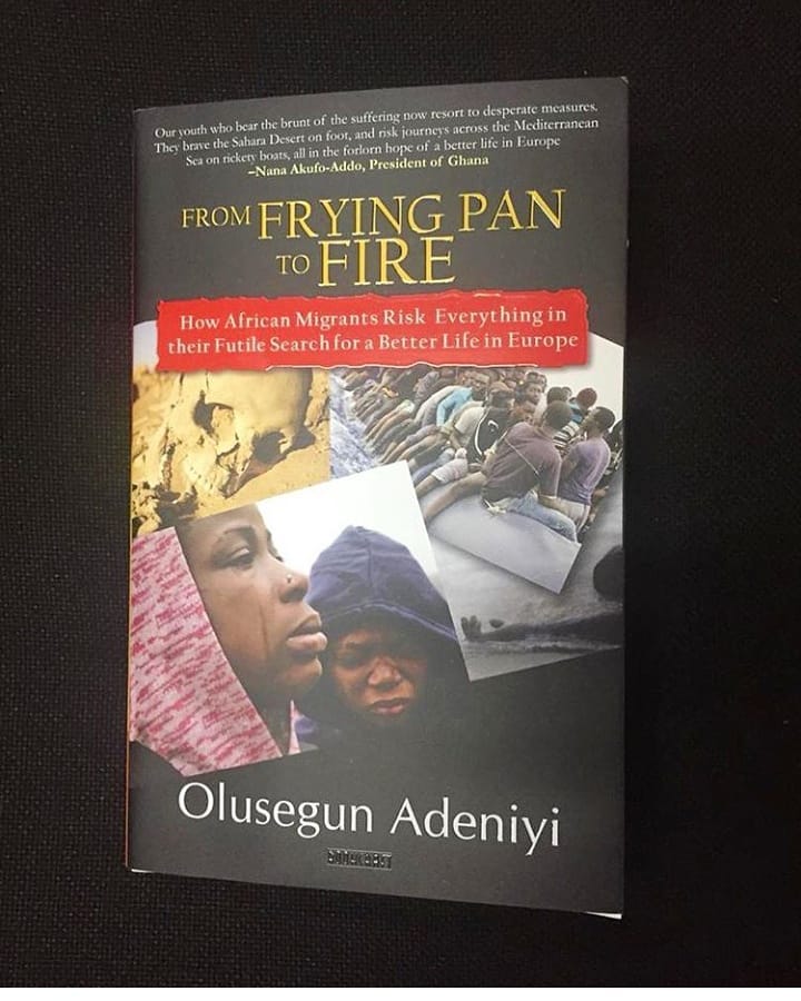 On Olusegun Adeniyi’s book on forced migration: From Africa’s frying pan to Europe’s fire